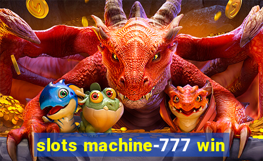 slots machine-777 win