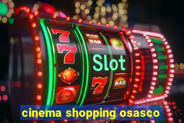 cinema shopping osasco