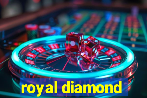 royal diamond