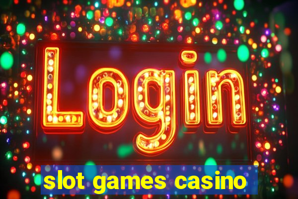 slot games casino