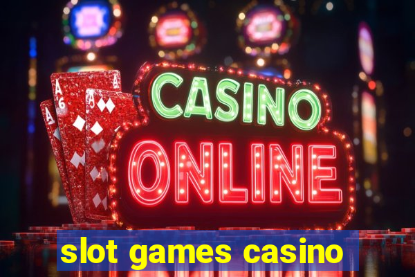 slot games casino