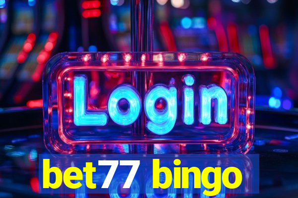 bet77 bingo