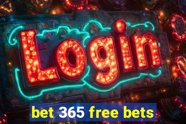 bet 365 free bets