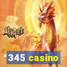 345 casino