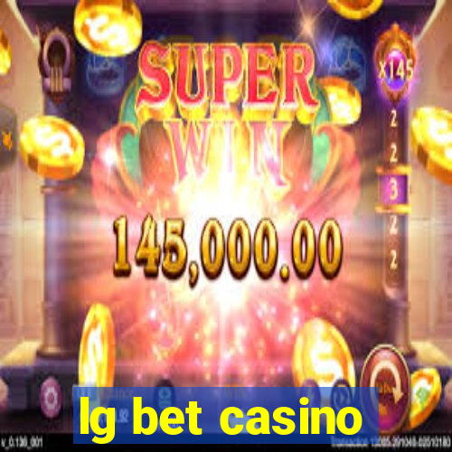 lg bet casino