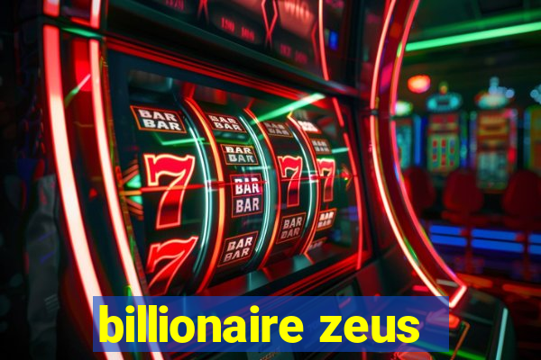 billionaire zeus