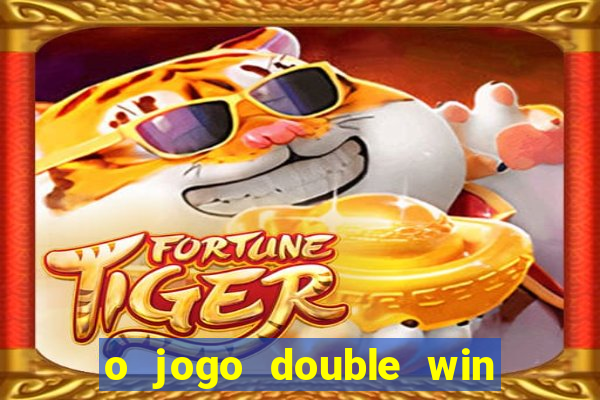 o jogo double win paga mesmo