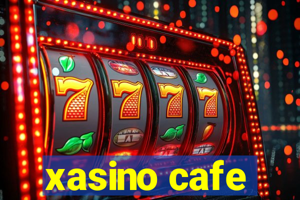 xasino cafe