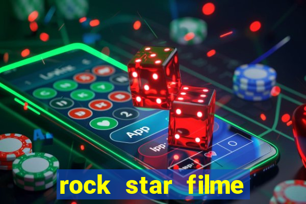 rock star filme completo dublado online