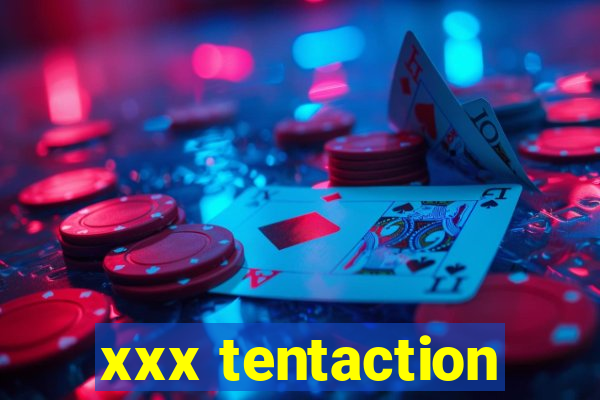 xxx tentaction