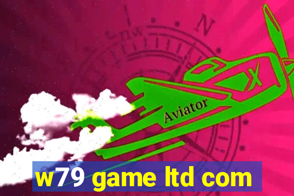 w79 game ltd com