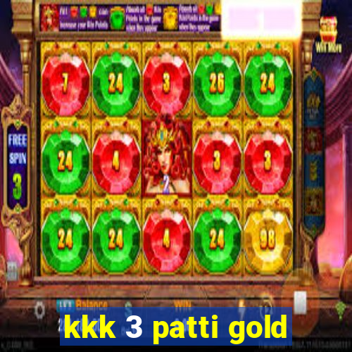 kkk 3 patti gold