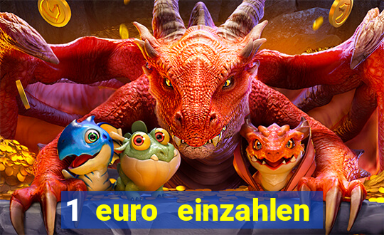 1 euro einzahlen casino 2019