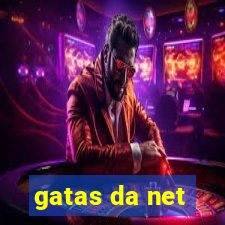 gatas da net