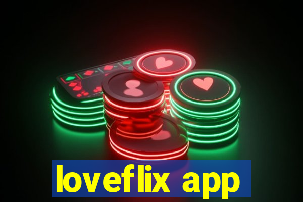 loveflix app