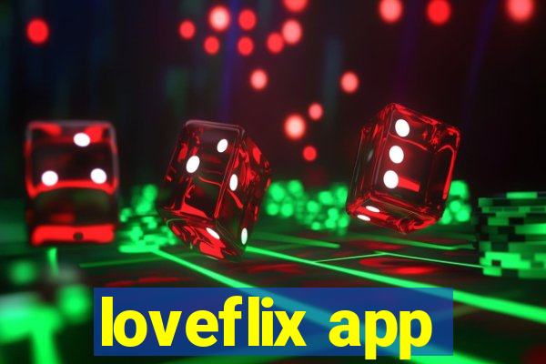 loveflix app