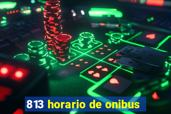 813 horario de onibus