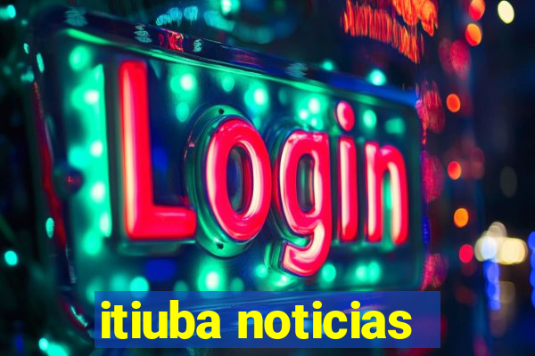 itiuba noticias