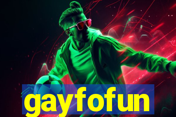 gayfofun