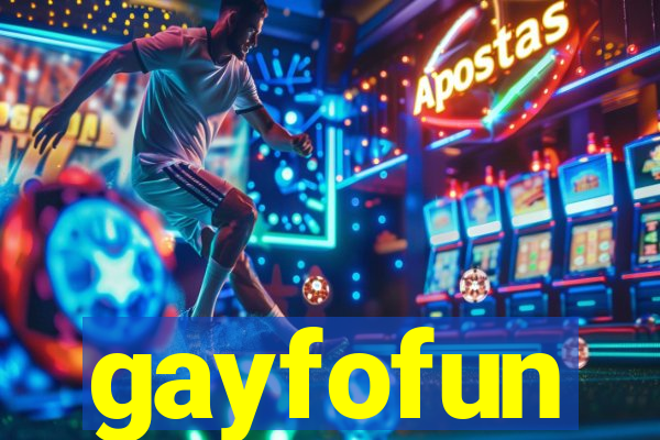 gayfofun