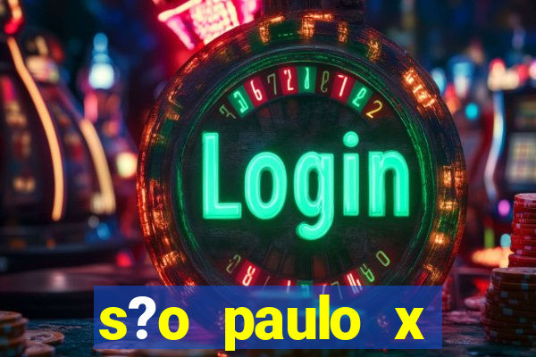 s?o paulo x bragantino palpite