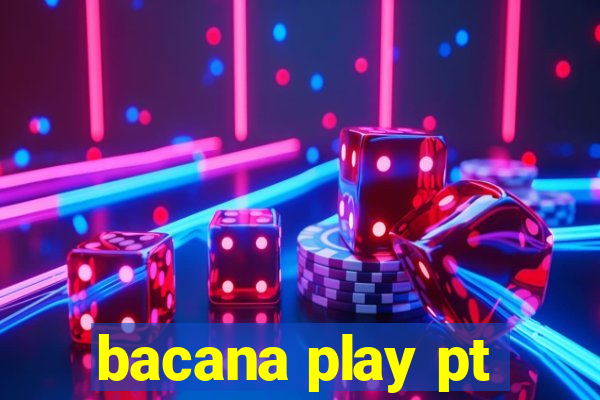 bacana play pt