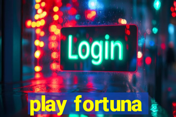 play fortuna