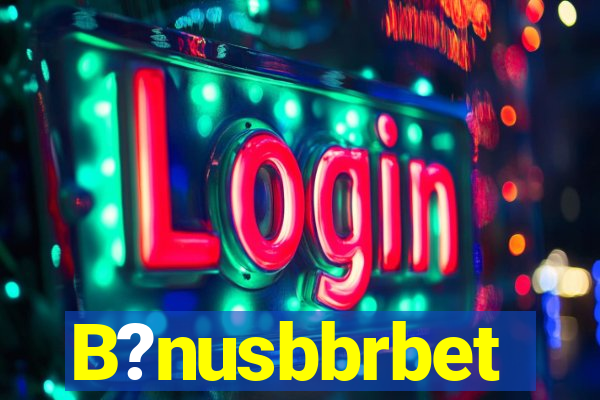 B?nusbbrbet