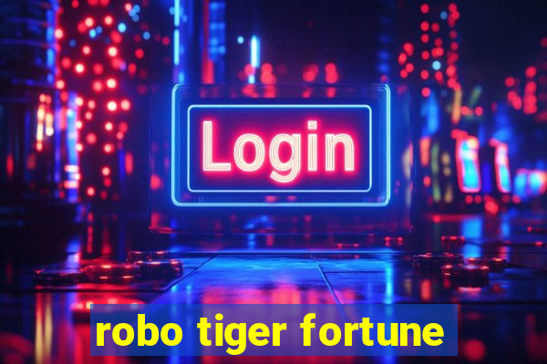 robo tiger fortune