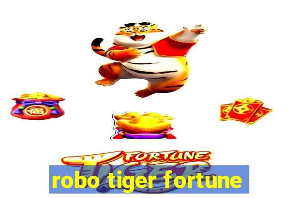 robo tiger fortune