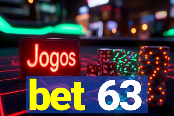 bet 63