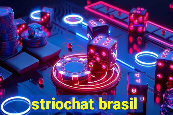 striochat brasil