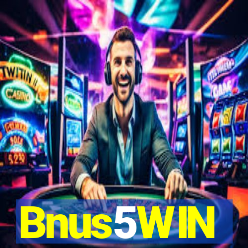 Bnus5WIN