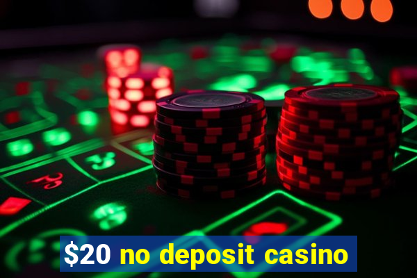 $20 no deposit casino