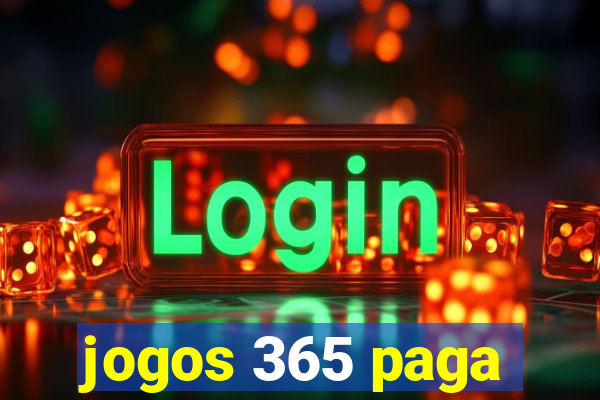 jogos 365 paga