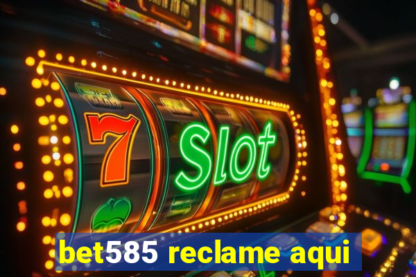 bet585 reclame aqui