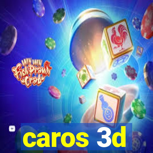 caros 3d