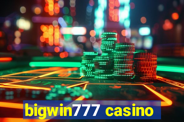 bigwin777 casino