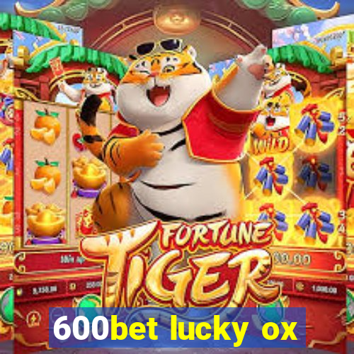 600bet lucky ox