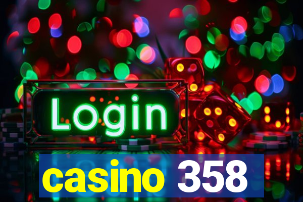 casino 358