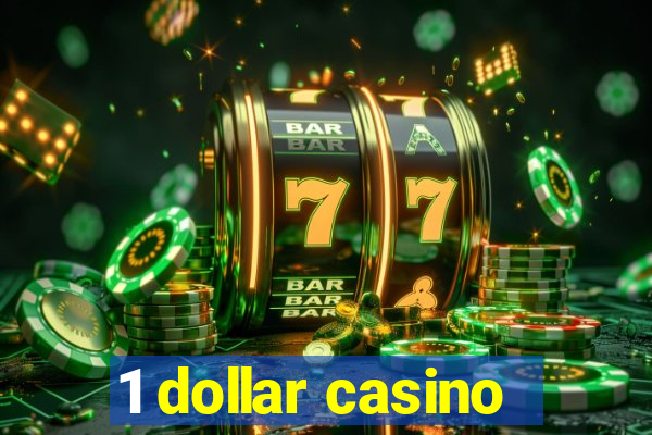 1 dollar casino