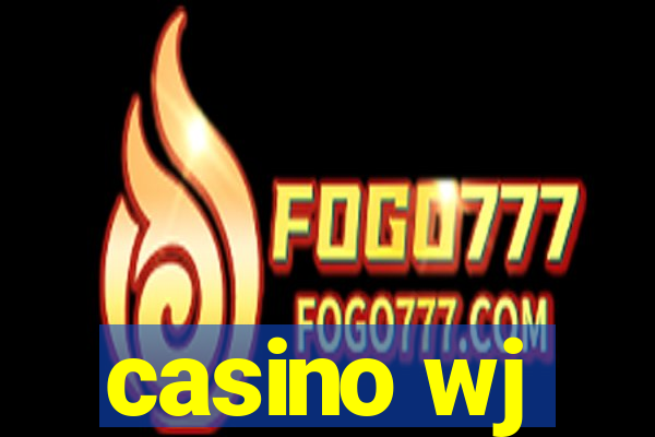 casino wj