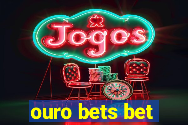 ouro bets bet