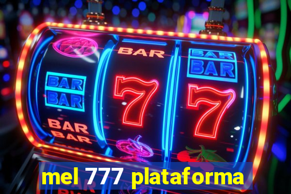 mel 777 plataforma