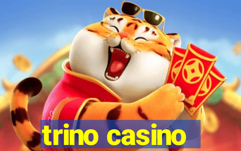 trino casino