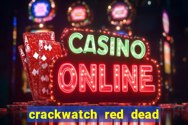 crackwatch red dead redemption 2