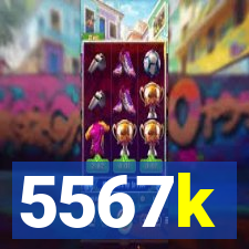 5567k