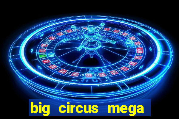 big circus mega fire blaze slot