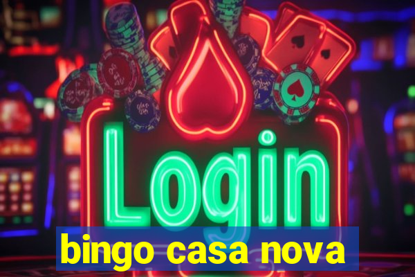 bingo casa nova