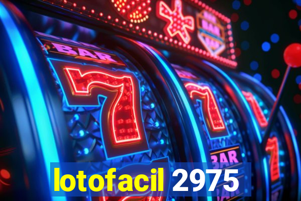 lotofacil 2975